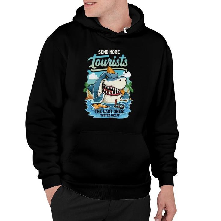 Send More Tourists The Last Ones Tasted Great Shark Vacation Hoodie