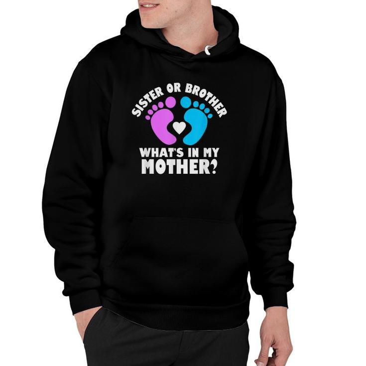 Sister Or Brother What's In My Mother Footprint Version Hoodie