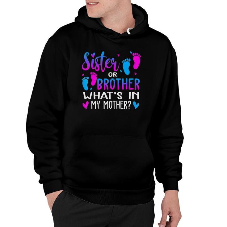Sister Or Brother What's In My Mother Gender Reveal Gifts Hoodie