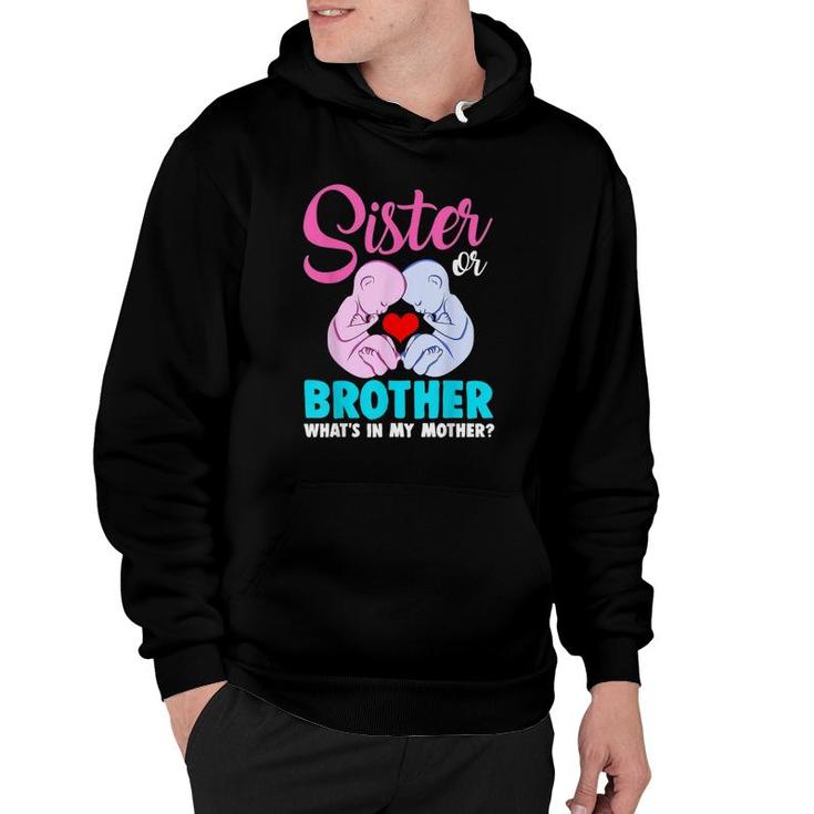 Sister Or Brother What's In My Mother Mami Gender Reveal Hoodie