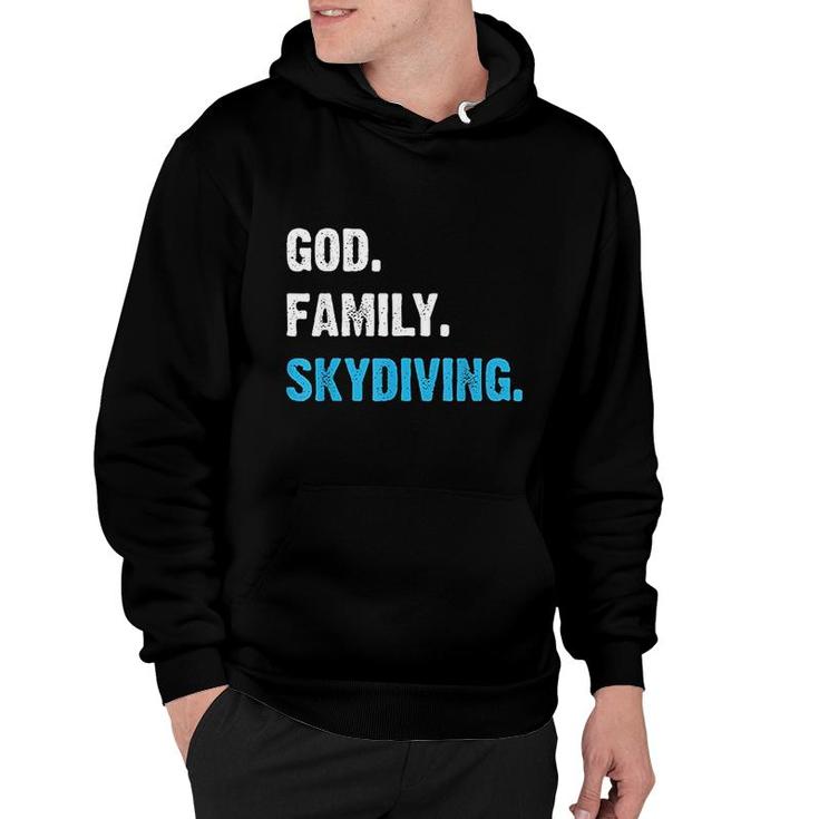 Skydive I Gift Idea For Sky Diver I God Family Skydiving Hoodie