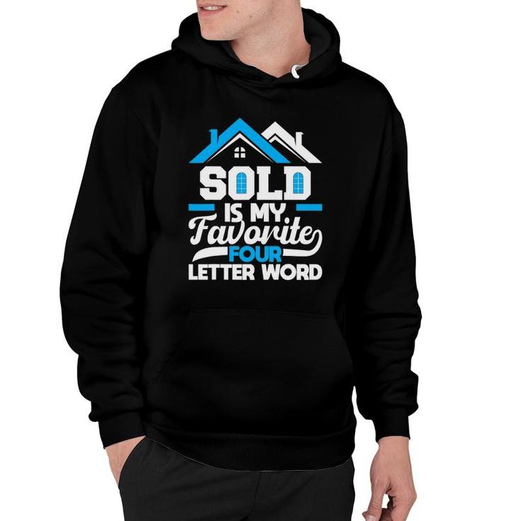 Sold Is My Favorite Four Letter Word - Realtor & Real Estate Hoodie