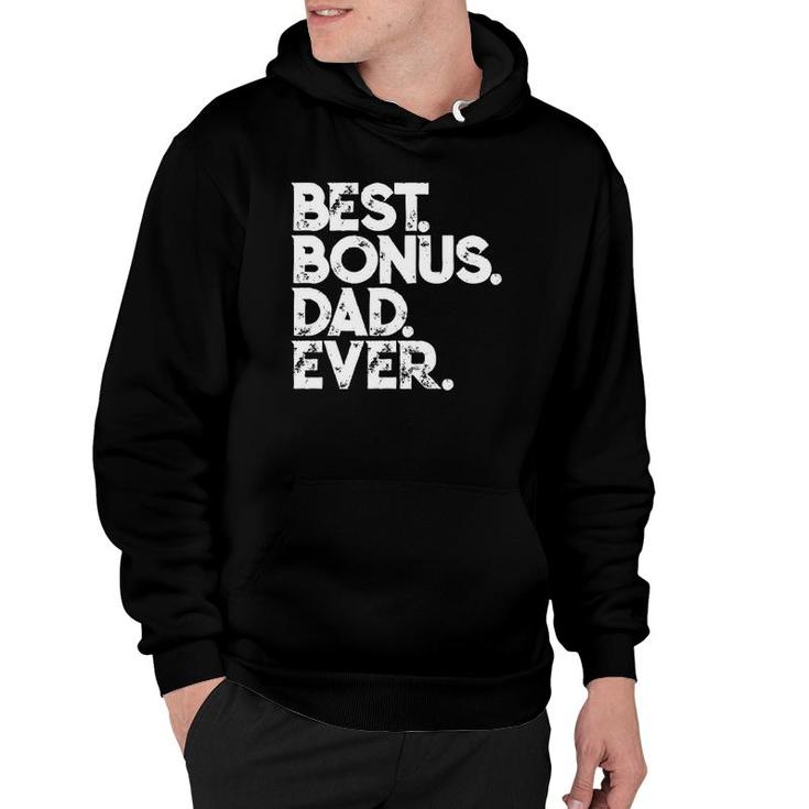 Step Dad Father's Day Gift - Best Bonus Dad Ever Hoodie