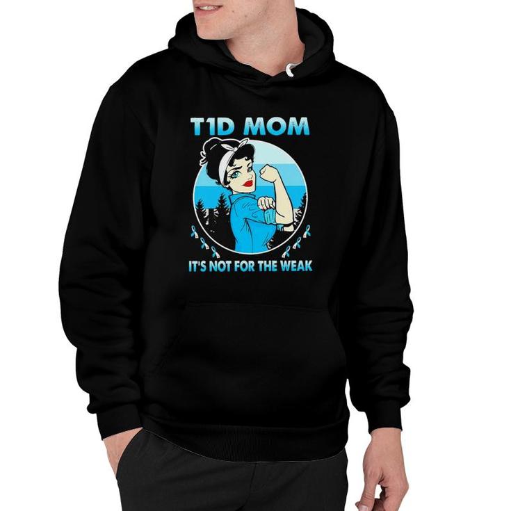 Strong Girl T1d Mom It's Not For The Wear Hoodie