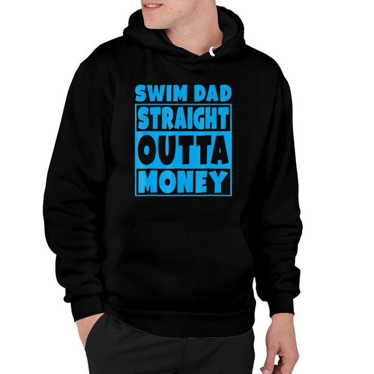 Swim Dad Straight Outta Money Funny Father Gift Hoodie