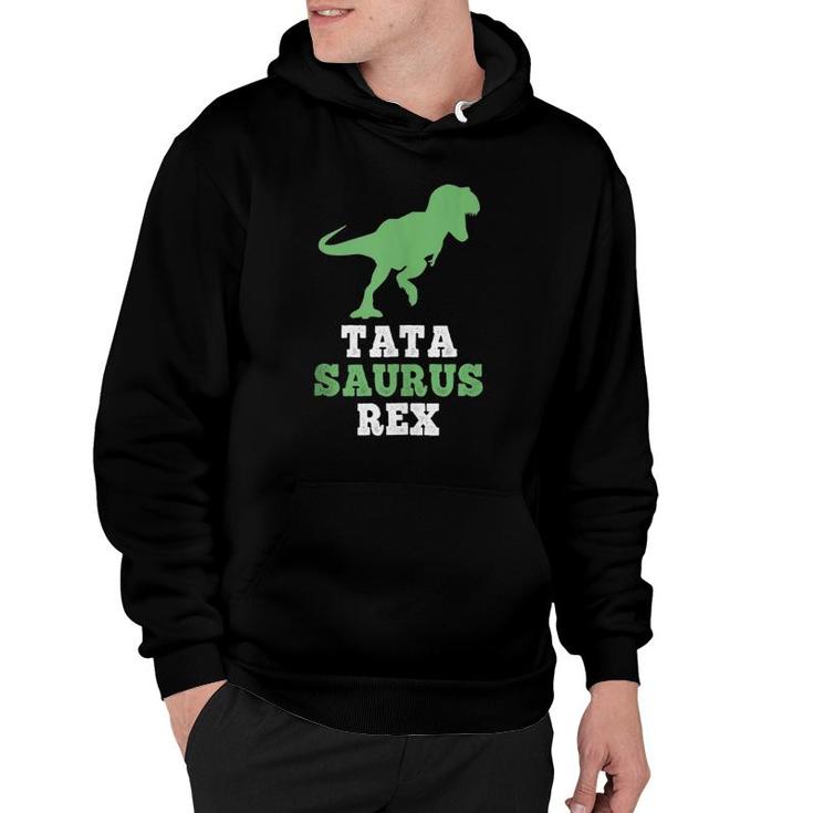 Tata-Saurus Rex Funny Dinosaur Tatasaurus Gift Father's Day Tank Top Hoodie