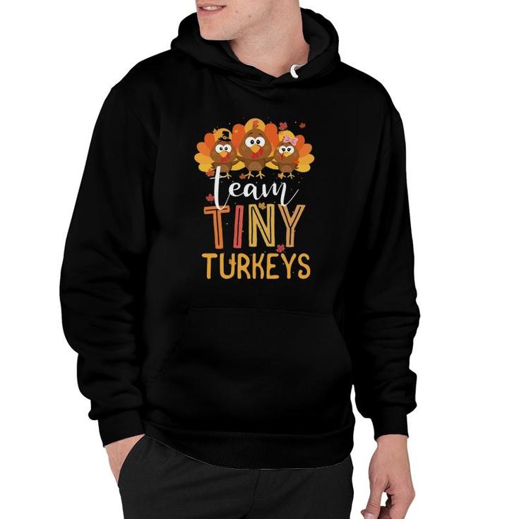 Team Tiny Turkeys Nurse Turkey Thanksgiving Fall Nicu Nurse Hoodie