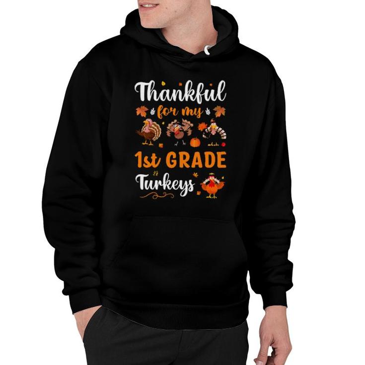 Thankful For My 1St Grade Turkeys Hoodie