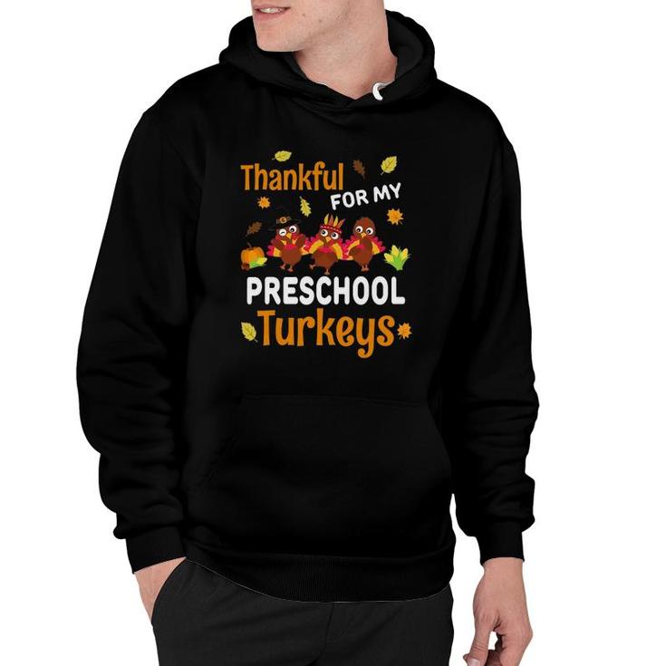 Thanksgiving Preschool Teacher Thankful Turkeys Gift Hoodie
