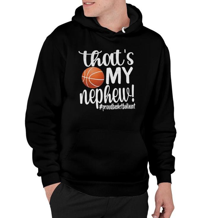 That's My Nephew Proud Basketball Aunt Basketball Auntie Pullover Hoodie