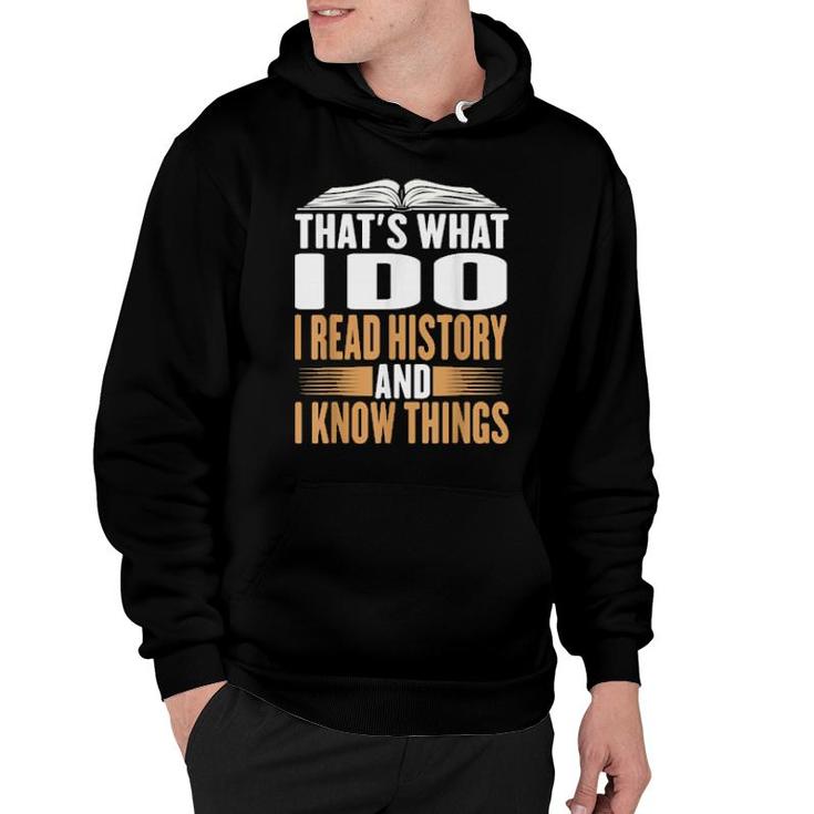 That's What I Do I Read History And Know Things Reading  Hoodie