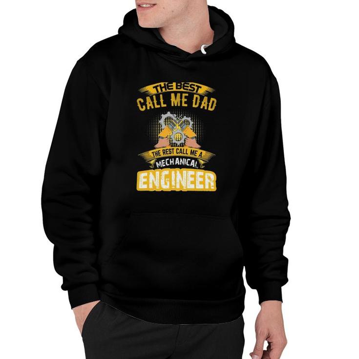 The Best Call Me Dad Call Me A Mechanical Engineer Hoodie