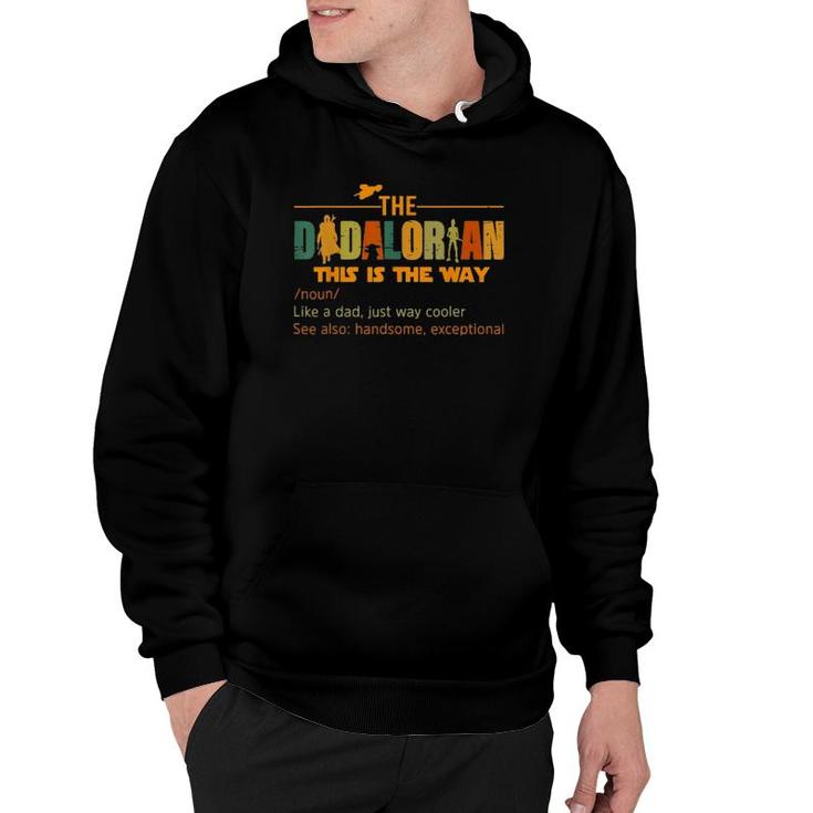 The Dadalorian Funny Like A Dad Just Way Cooler Fathers Day Hoodie