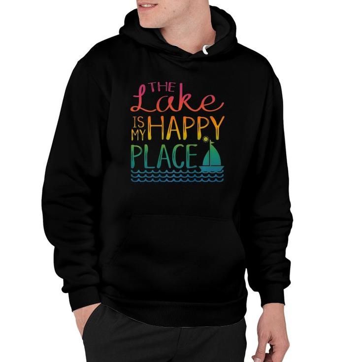 The Lake Is My Happy Place Sailboat Novelty Hoodie