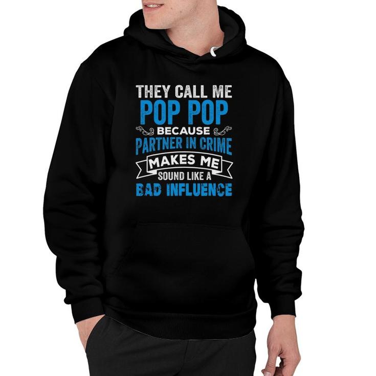 They Call Me Pop Pop Because Partner In Crime Grandpa Hoodie