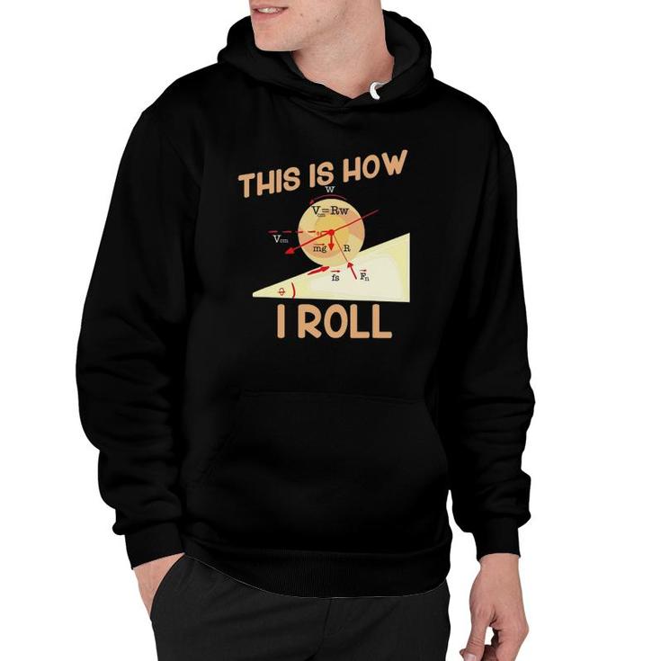This Is How I Roll For Physic Teachers Hoodie