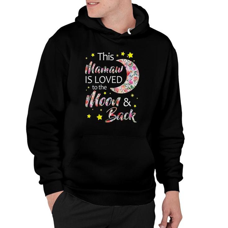 This Mamaw Is Loved To The Moon And Back Gift Hoodie
