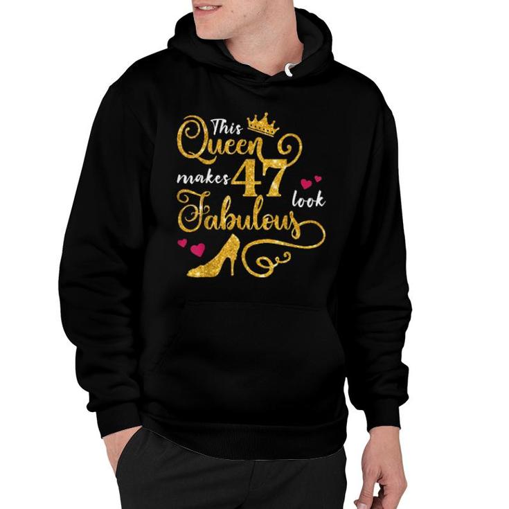 This Queen Makes 47 Look Fabulous 47Th Birthday   Hoodie