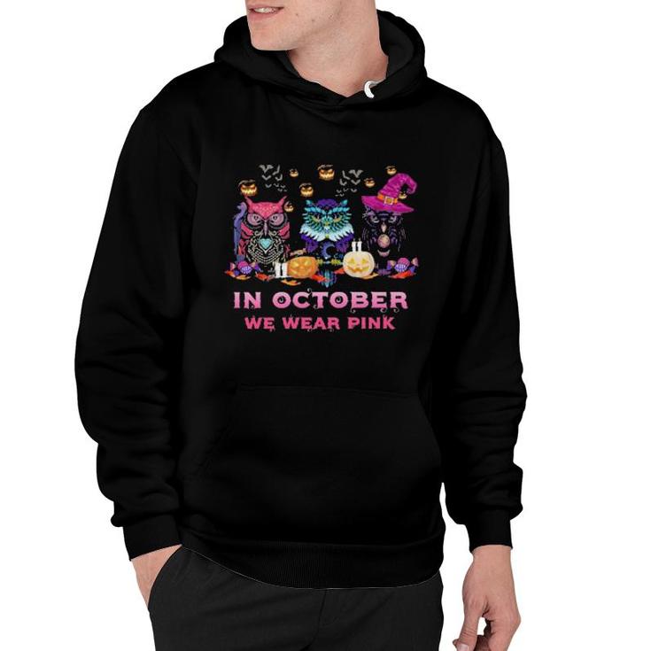 Three Owl Witch In October We Wear Pink Halloween  Hoodie