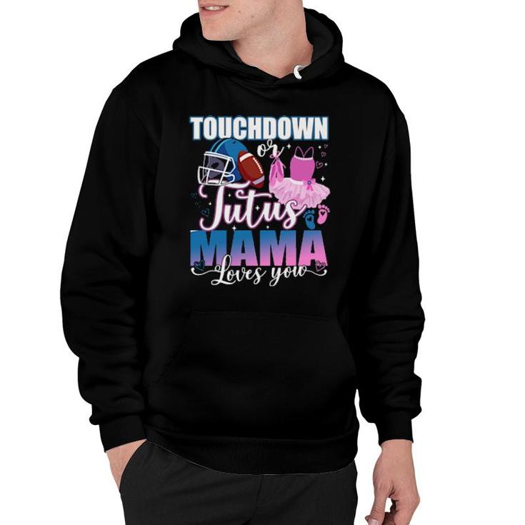Touchdowns Tutus Mama Loves You Gender Reveal Party  Hoodie