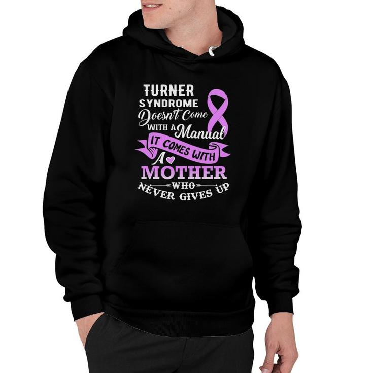 Turner Syndrome Doesn't Come With A Manual Mother Hoodie