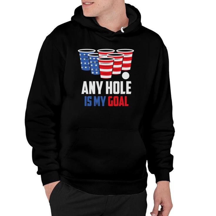Usa Flag Beer Pong Game 4Th Of July Beer Any Hole Is My Goal Hoodie