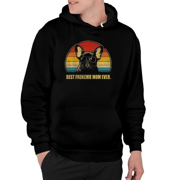 Vintage Best Frenchie Mom Ever Dog Lover For Mother's Day Hoodie