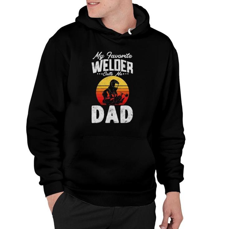 Vintage Style My Favorite Welder Calls Me Dad Father's Day Hoodie