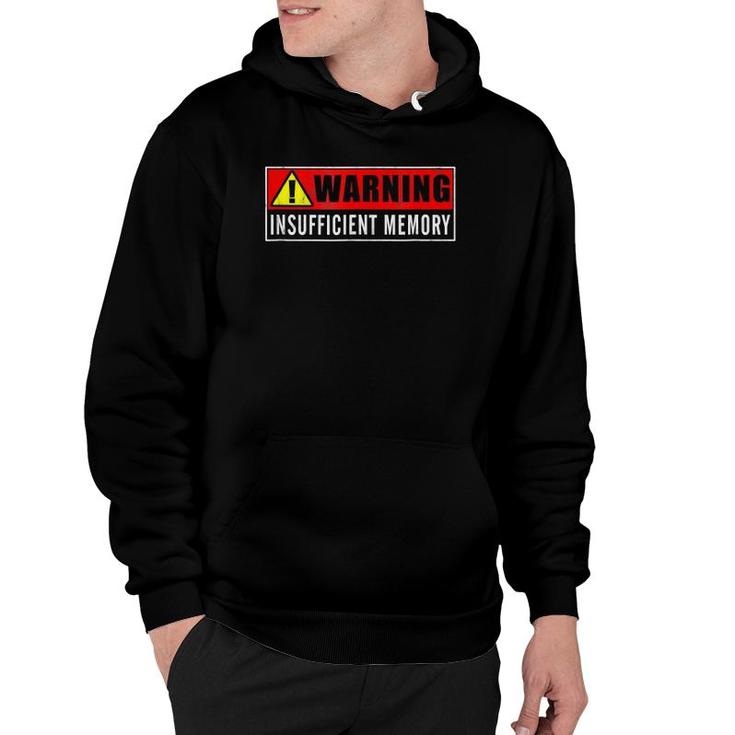 Warning Insufficient Memory Funny Gag Gift Hoodie