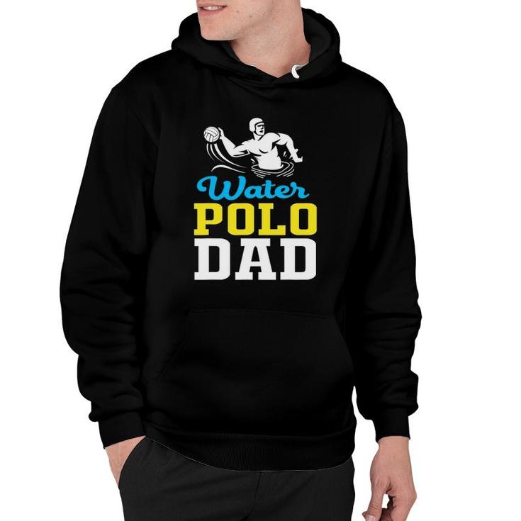 Water Polo Dad For Water Polo Father Hoodie