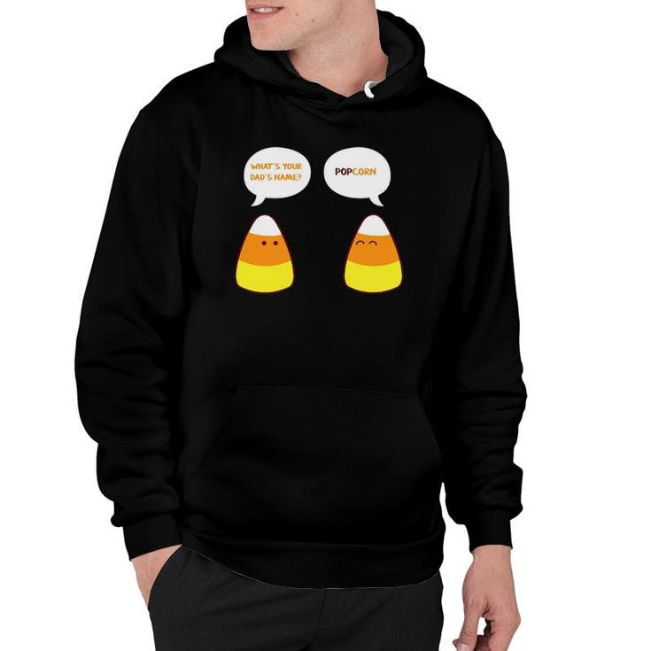 What's Your Dad's Name Popcorn Funny Candy Corn Hoodie