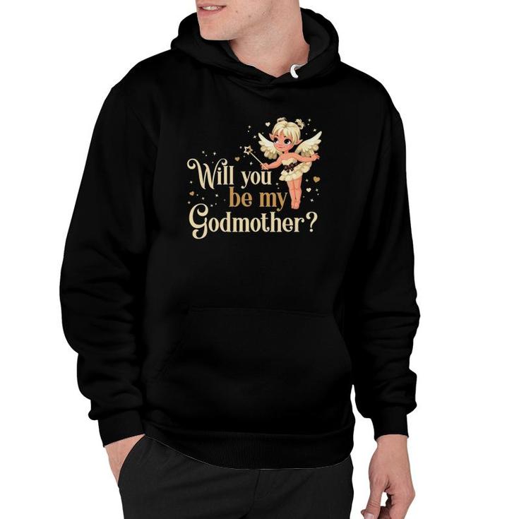 Will You Be My Godmother Fairy Hoodie