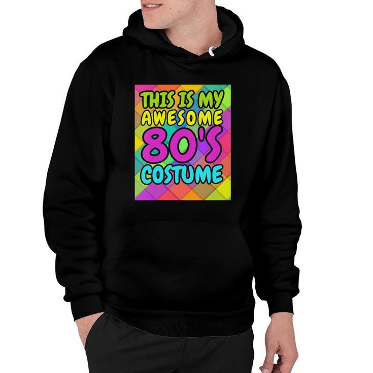 Womens 80'S Gift, This Is My Awesome 80'S Costume Hoodie