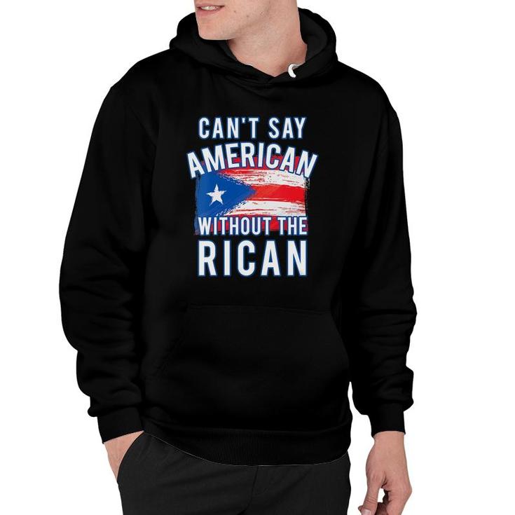 Womens Can't Say American Without The Rican Puerto Rico Boricua V-Neck Hoodie