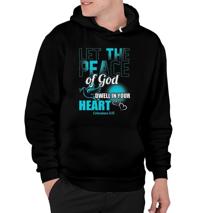 Womens Colossians 315 Let The Peace Of God Dwell In Your Heart  Hoodie