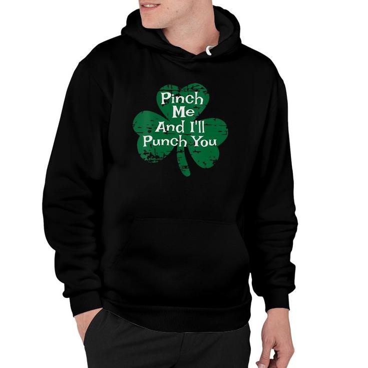 Womens Funny St Patty's Patricks Day Pinch Me And I'll Punch You V-Neck Hoodie