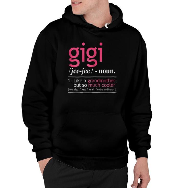 Womens Gigi Like A Grandmother But So Much Cooler Definition Hoodie