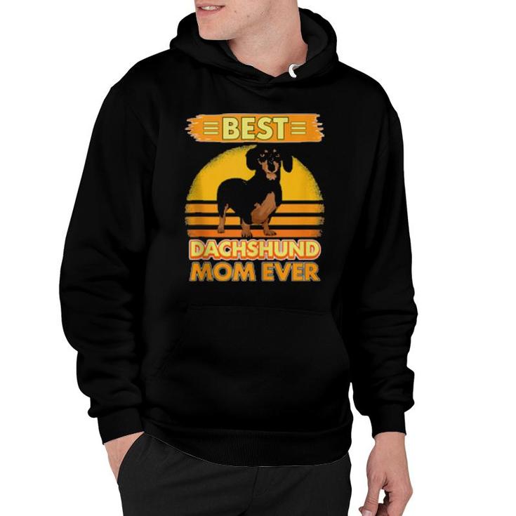 Womens Girl Best Dachshund Mom Ever Mother's Day Sausage Dog  Hoodie