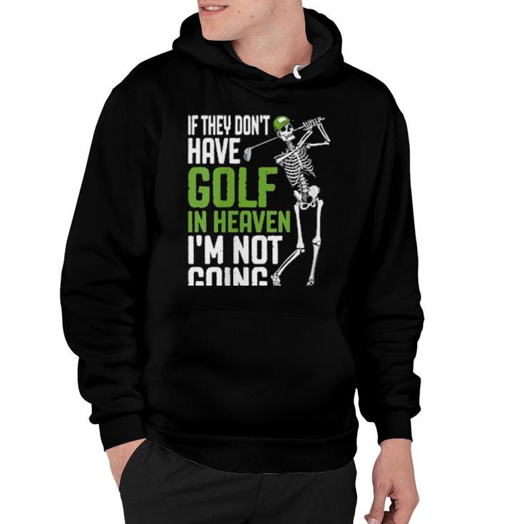 Womens Golf Heaven Golfing Skeleton Golfer Quote  Hoodie