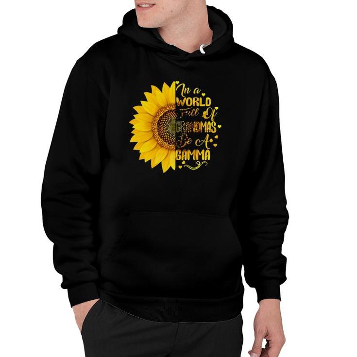 Womens In A World Full Of Grandmas Be A Gamma With Mother's Day Hoodie