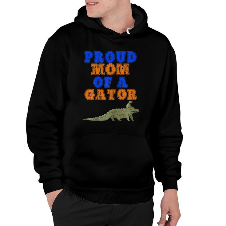 Womens Proud Mom Of A Gator -Fun Mother Alligator Gift For Parents Hoodie