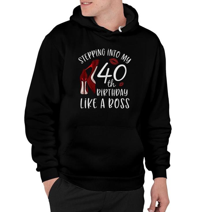 Womens Stepping Into My 40th Birthday Like A Boss Gift 40 Years Old  Hoodie