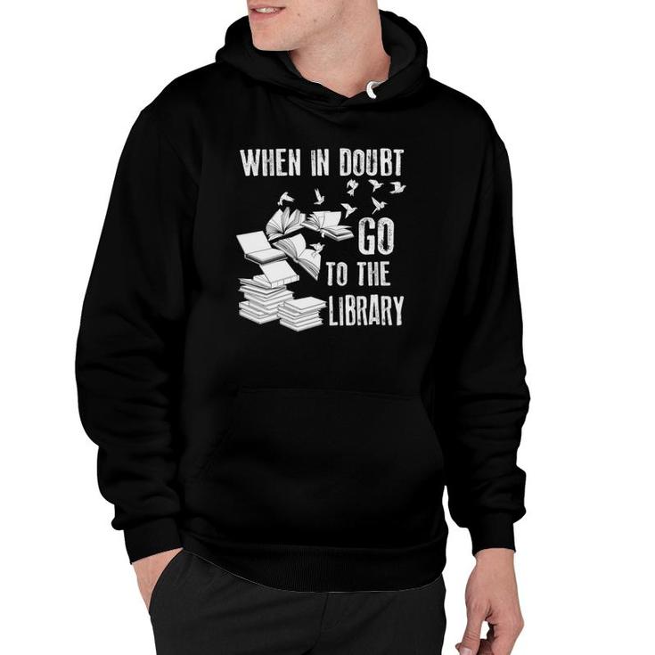 Womens When In Doubt Go To The Library Art Bookworm Fans Gift V-Neck Hoodie