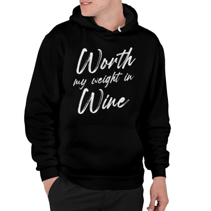 Worth My Weight In Wine Fitness Saying Humorous Quote  Hoodie