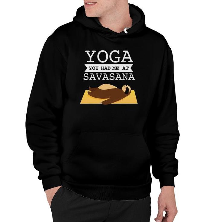 Yoga You Had Me At Savasana Funny Sloth Design Hoodie