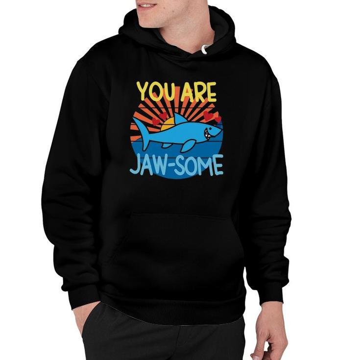 You Are Jawsome Awesome Cute Shark Valentines Retro Vintage Hoodie