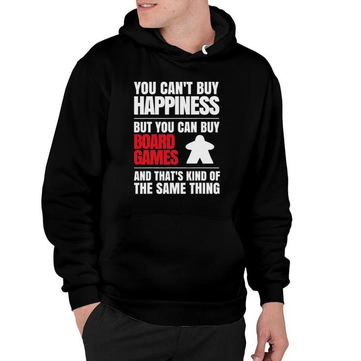 You Can't Buy Happiness But You Can Buy Board Games Hoodie