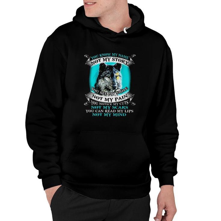 You Know My Name Not My Story Wolf Lover Hoodie