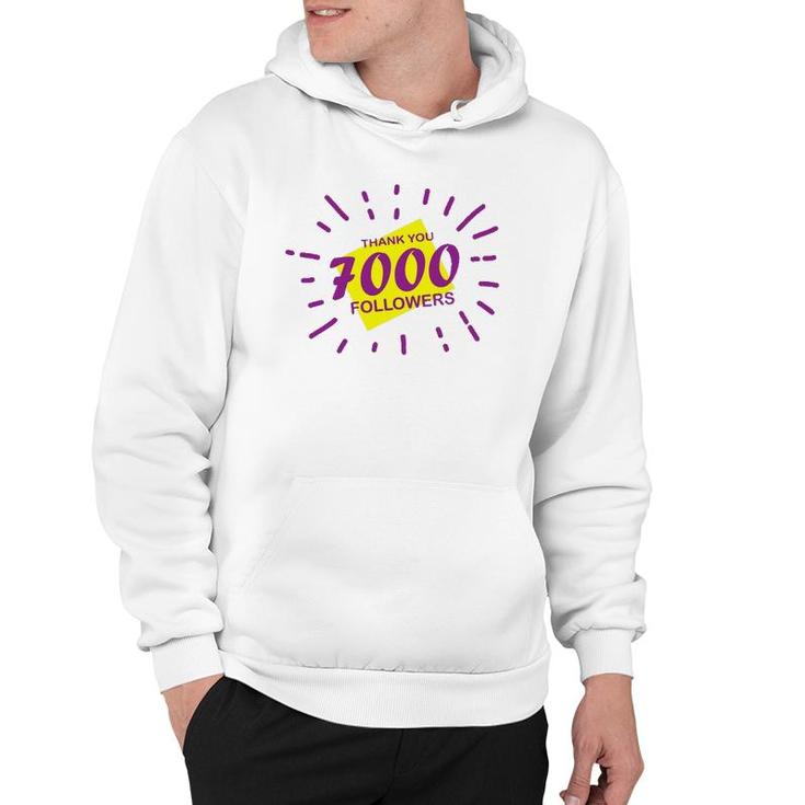 7000 Followers Thank You, Thanks Or Congrats For Achievement Hoodie