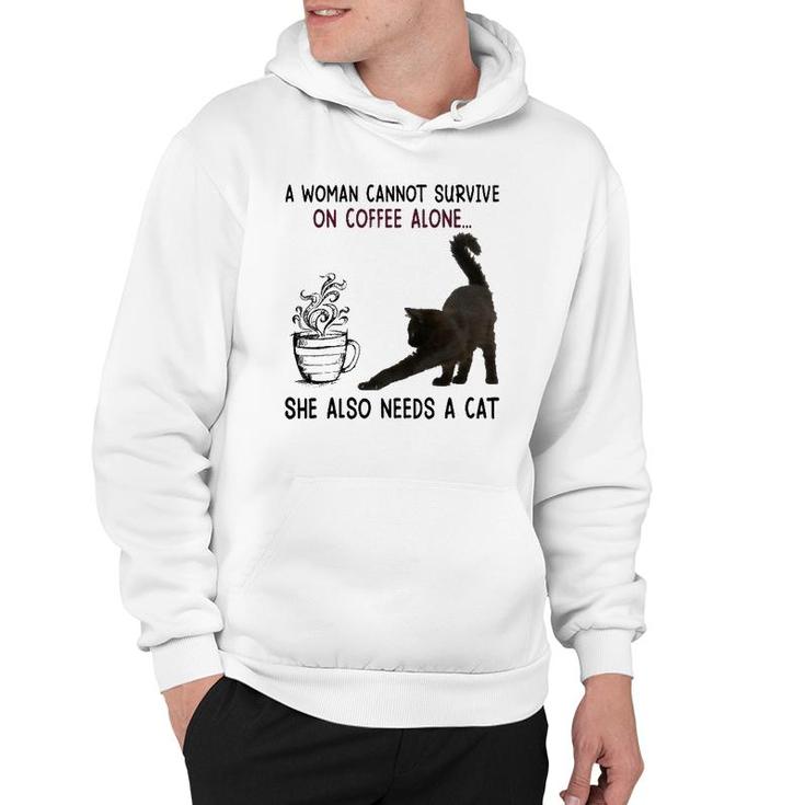 A Woman Cannot Survive On Coffee Alone She Also Need A Cat Hoodie